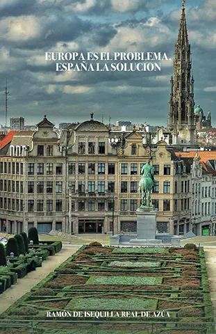 Europa es el problema, españa es la solución, ramón de isequilla