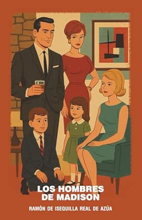 Los hombres de Madison, los padres de los baby boomers