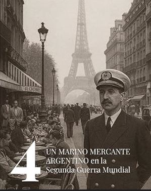 Un marino mercante argentino en la segunda guerra mundial, ramón de isequilla